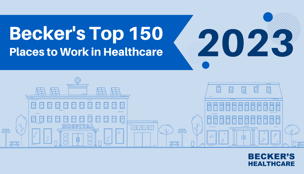 Becker's 150 top places to work in healthcare for 2023 Logo
